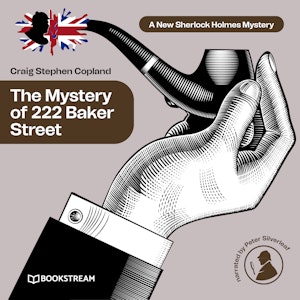 The Mystery of 222 Baker Street - A New Sherlock Holmes Mystery, Episode 28 (Unabridged)