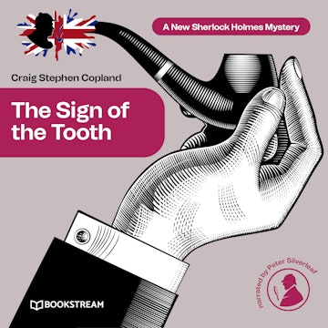 The Sign of the Tooth - A New Sherlock Holmes Mystery, Episode 2 (Unabridged)