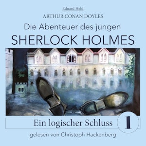 Sherlock Holmes: Ein logischer Schluss - Die Abenteuer des jungen Sherlock Holmes, Folge 1 (Ungekürzt)