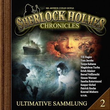 Sherlock Holmes Chronicles, Ultimative Sammlung Volume 2 (ungekürzt) audiobook, Markus Winter, Sir Arthur Conan Doyle