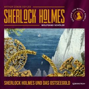 Sherlock Holmes und das Ostseegold (Ungekürzt)