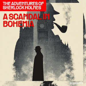 A Scandal in Bohemia (The Adventures of Sherlock Holmes, Episode 1), Sir Arthur Conan Doyle