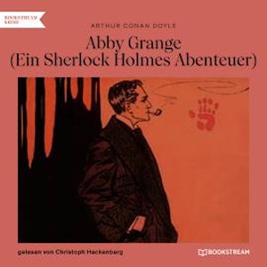 Abbey Grange - Ein Sherlock Holmes Abenteuer (Ungekürzt)