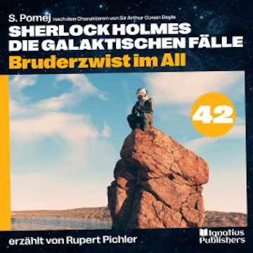 Bruderzwist im All (Sherlock Holmes - Die galaktischen Fälle, Folge 42)