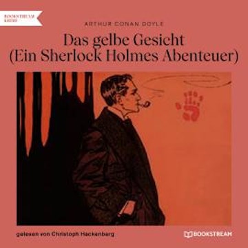 Das gelbe Gesicht - Ein Sherlock Holmes Abenteuer (Ungekürzt)