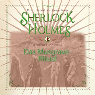 Das Musgrave-Ritual (Sherlock Holmes - Die ultimative Sammlung)