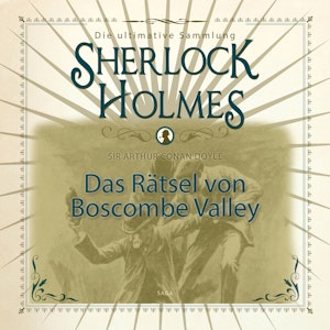 Das Rätsel von Boscombe Valley (Sherlock Holmes - Die ultimative Sammlung)