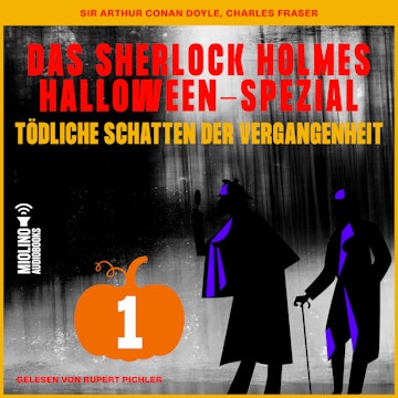 Das Sherlock Holmes Halloween-Spezial (Tödliche Schatten der Vergangenheit, Folge 1)