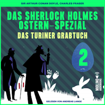 Das Sherlock Holmes Ostern-Spezial (Das Turiner Grabtuch, Folge 2)