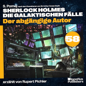 Der abgängige Autor (Sherlock Holmes - Die galaktischen Fälle, Folge 58)