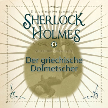 Der griechische Dolmetscher (Sherlock Holmes - Die ultimative Sammlung)