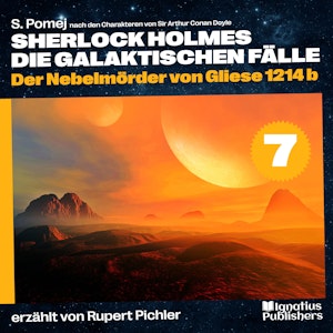 Der Nebelmörder von Gliese 1214 b (Sherlock Holmes - Die galaktischen Fälle, Folge 7)