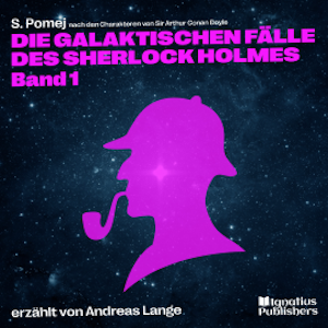 Die galaktischen Fälle des Sherlock Holmes (Band 1)