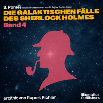 Die galaktischen Fälle des Sherlock Holmes (Band 4)