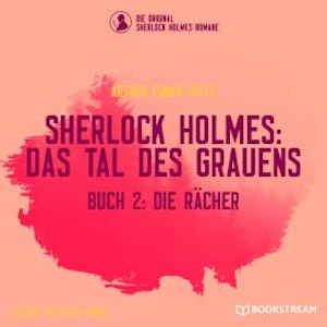 Die Rächer - Sherlock Holmes: Das Tal des Grauens, Band 2 (Ungekürzt)