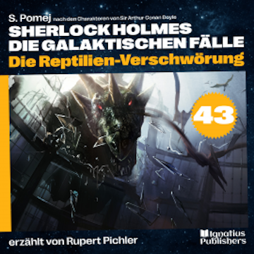 Die Reptilien-Verschwörung (Sherlock Holmes - Die galaktischen Fälle, Folge 43)