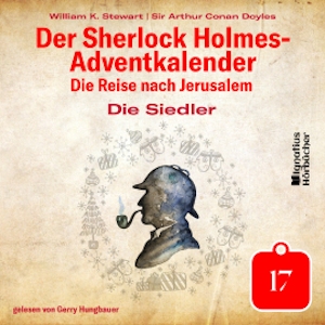 Die Siedler (Der Sherlock Holmes-Adventkalender - Die Reise nach Jerusalem, Folge 17)