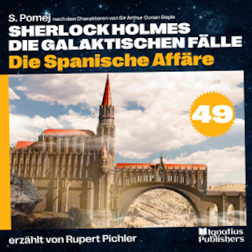 Die Spanische Affäre (Sherlock Holmes - Die galaktischen Fälle, Folge 49)