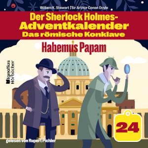 Habemus Papam (Der Sherlock Holmes-Adventkalender: Das römische Konklave, Folge 24)