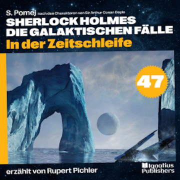 In der Zeitschleife (Sherlock Holmes - Die galaktischen Fälle, Folge 47)