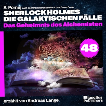 Das Geheimnis des Alchemisten (Sherlock Holmes - Die galaktischen Fälle, Folge 48) audiobook, Sir Arthur Conan Doyle.