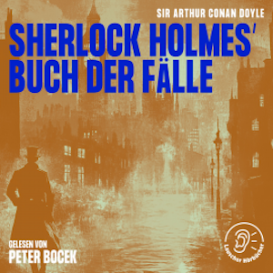 Sherlock Holmes' Buch der Fälle, Sir Arthur Conan Doyle