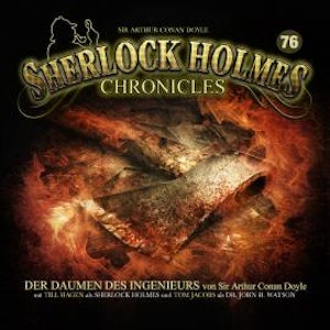 Sherlock Holmes Chronicles, Folge 76: Der Daumen des Ingenieurs