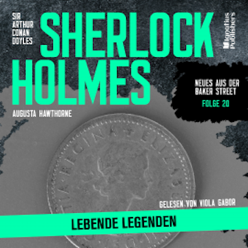 Sherlock Holmes: Lebende Legenden (Neues aus der Baker Street, Folge 20)