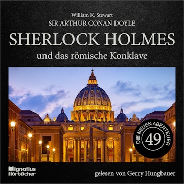 Sherlock Holmes und das römische Konklave (Die neuen Abenteuer, Folge 49)
