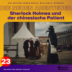 Sherlock Holmes und der chinesische Patient (Die neuen Abenteuer, Folge 23)