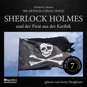 Sherlock Holmes und der Pirat aus der Karibik (Die neuen Abenteuer, Folge 7)