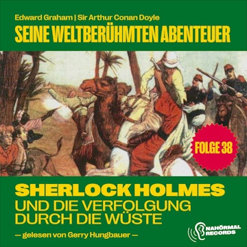 Sherlock Holmes und die Verfolgung durch die Wüste Flax (Seine weltberühmten Abenteuer, Folge 38) audiobook, Sir Arthur Conan Doyle