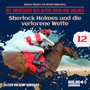 Sherlock Holmes und die verlorene Wette (Die Abenteuer des alten Sherlock Holmes, Folge 120)