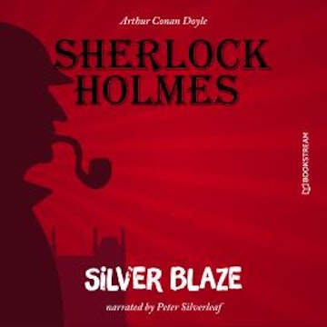 Silver Blaze (Unabridged)