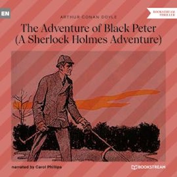 The Adventure of Black Peter - A Sherlock Holmes Adventure (Unabridged)