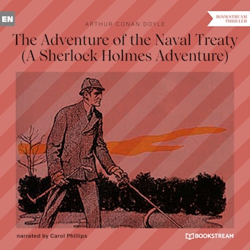 The Adventure of the Naval Treaty - A Sherlock Holmes Adventure (Unabridged)