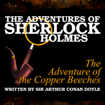 The Adventures of Sherlock Holmes - The Adventure of the Copper Beeches