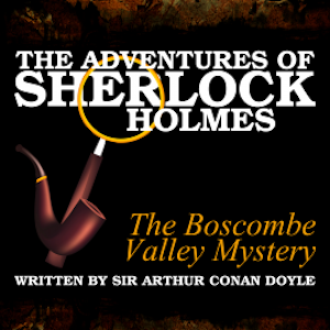 The Adventures of Sherlock Holmes - The Boscombe Valley Mystery