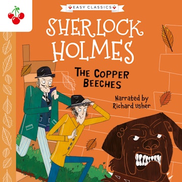 The Copper Beeches - The Sherlock Holmes Children's Collection: Mystery, Mischief and Mayhem (Easy Classics), Season 2 (Unabridg