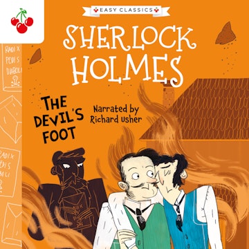 The Devil's Foot - The Sherlock Holmes Children's Collection: Creatures, Codes and Curious Cases (Easy Classics), Season 3 (Unab