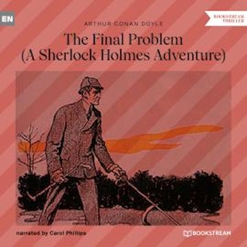 The Final Problem - A Sherlock Holmes Adventure (Unabridged)