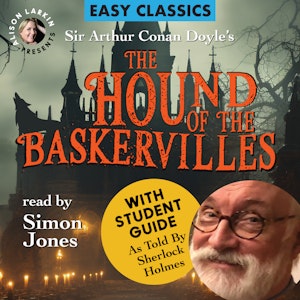 The Hound of the Baskervilles with a Student Guide (as told by Sherlock Holmes) (Unabridged), Sir Arthur Conan Doyle