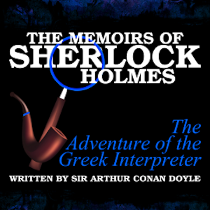 The Memoirs of Sherlock Holmes - The Adventure of the Greek Interpreter