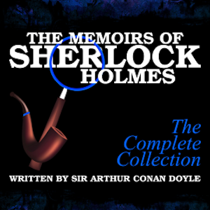 The Memoirs of Sherlock Holmes - The Complete Collection