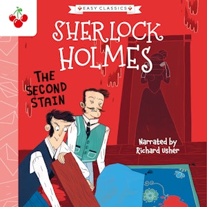 The Second Stain - The Sherlock Holmes Children's Collection: Creatures, Codes and Curious Cases (Easy Classics), Season 3 (Unab