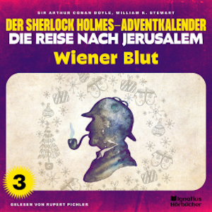 Wiener Blut (Der Sherlock Holmes-Adventkalender - Die Reise nach Jerusalem, Folge 3)