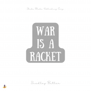 War Is a Racket