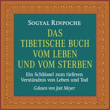 Das tibetische Buch vom Leben und vom Sterben