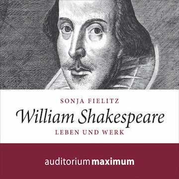 William Shakespeare - Leben und Werk