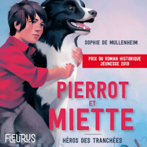 Pierrot et Miette. Héros des tranchées